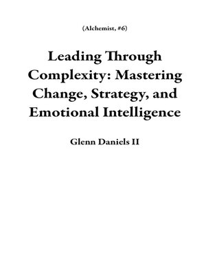 cover image of Leading Through Complexity